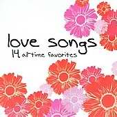 Audio CD-Love Songs: 14 All-Time Favorites