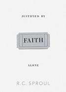 Justified By Faith Alone