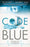 Code Blue (Prescription For Trouble V1)