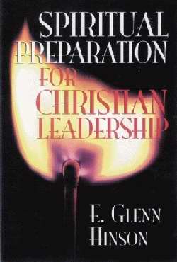 Spiritual Preparation For Christian Leadership
