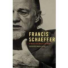 Francis Schaeffer: A Mind And Heart For God