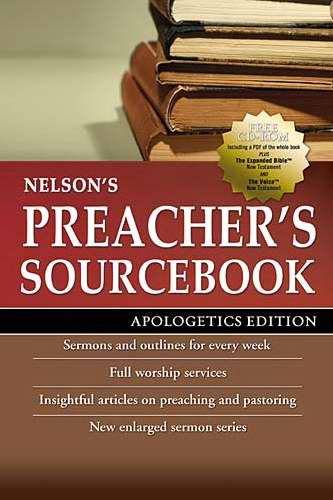 Nelson's Preacher's Sourcebook: Apologetics Edition w/CD-ROM