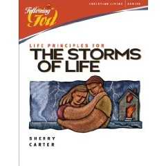 Life Principles For The Storms Of Life (Following God: Discipleship)