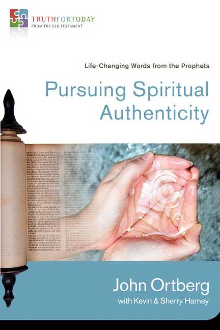 Pursuing Spiritual Authenticity (Truth For Today)