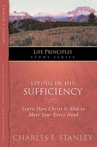 Living In His Sufficiency (Life Principles)