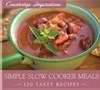 Simple Slow Cooker Meals (Countertop Inspirations)