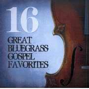 Audio CD-16 Great Bluegrass Gospel Favorites