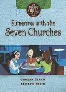 Sumatra With The Seven Churches (Coffee Cup Bible Study)
