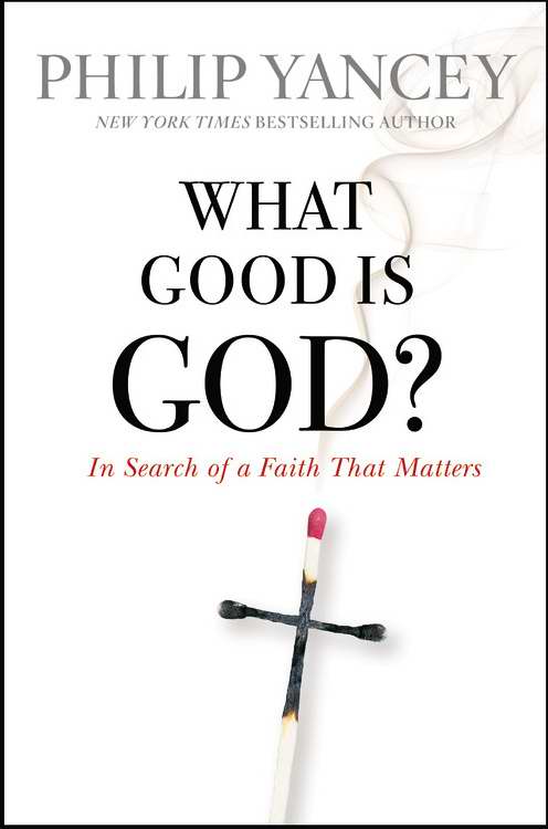 What Good Is God? Large Print ~