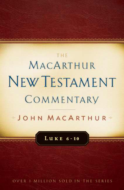 Luke 6-10 (MacArthur New Testament Commentary)