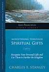 Ministering Through Spiritual Gifts (Life Principle Study Guide)