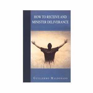 How To Receive And Minister Deliverance (Study Manual)