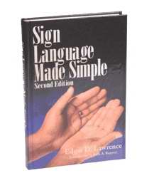 Sign Language Made Simple (2nd Edition)