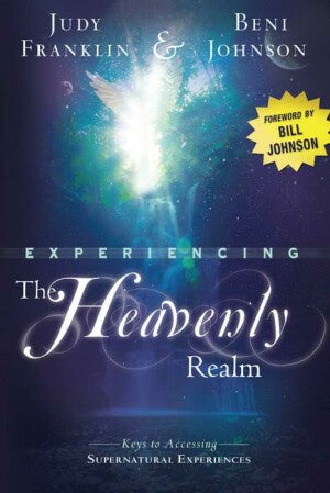 Experiencing The Heavenly Realm (Feb)
