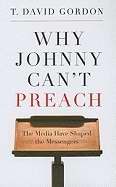Why Johnny Cant Preach
