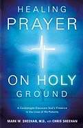 Healing Prayer On Holy Ground