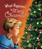 What Happened To Merry Christmas?-Softcover