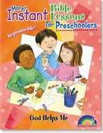 Instant Bible Lessons For Preschoolers: God Helps Me