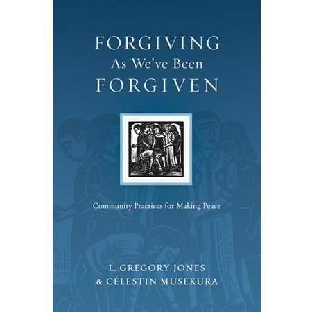 Forgiving As Weve Been Forgiven