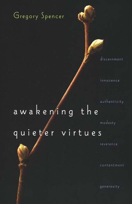 Awakening The Quieter Virtues