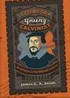 Letters To A Young Calvinist