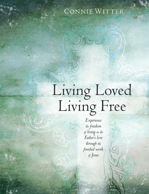 Living Loved Living Free Workbook