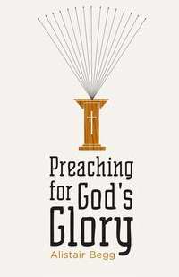 Preaching For God's Glory (Repack)