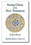 Seeing Christ In The New Testament