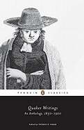 Quaker Writings: An Anthology 1650-1920