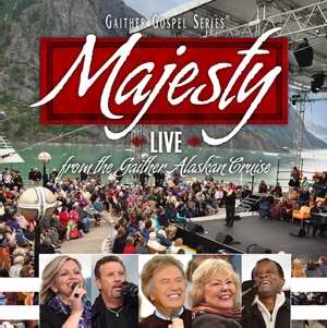 Audio CD-Majesty/Live From Gaither Alaskan Cruise