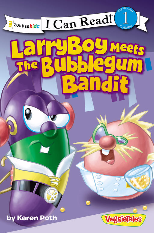 Veggie Tales: Larryboy Meets The Bubblegum Bandit (I Can Read)