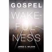 Gospel Wakefulness