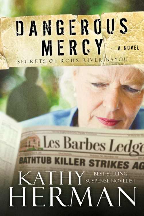 Dangerous Mercy (Secrets/Roux River Bayou V2)