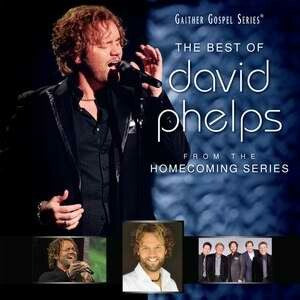 Best Of David Phelps (Gaither Gospel Series) CD