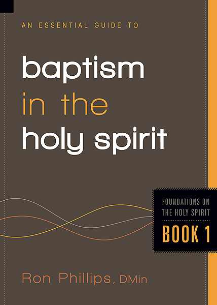 Essential Guide To Baptism In The Holy Spirit