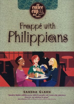 Frappe With Philippians (Coffe Cup Bible Studies)