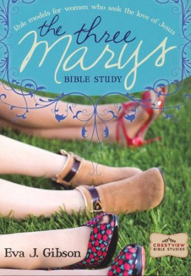 Three Marys Bible Study (Crestview Bible Studies)