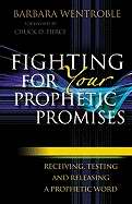 Fighting For Your Prophectic Promises