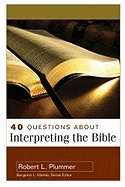 40 Questions About Interpreting The Bible