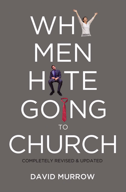 Why Men Hate Going To Church (Revised)