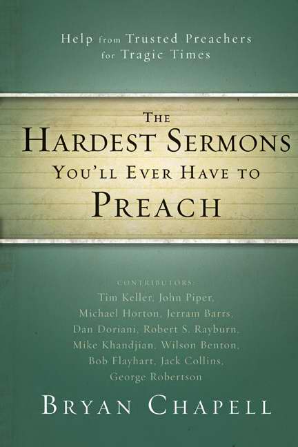 Hardest Sermons You'll Ever Have To Preach