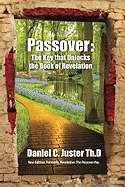Passover: The Key That Unlocks The Book Of Revelation
