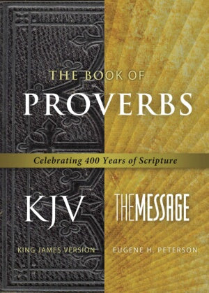 KJV/Message Parallel Bible-Proverbs-SC (Sep)