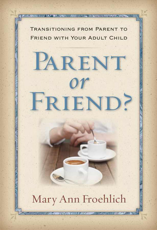 Parent Or Friend?