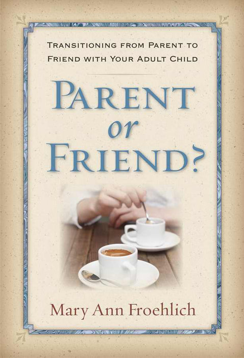 Parent Or Friend?