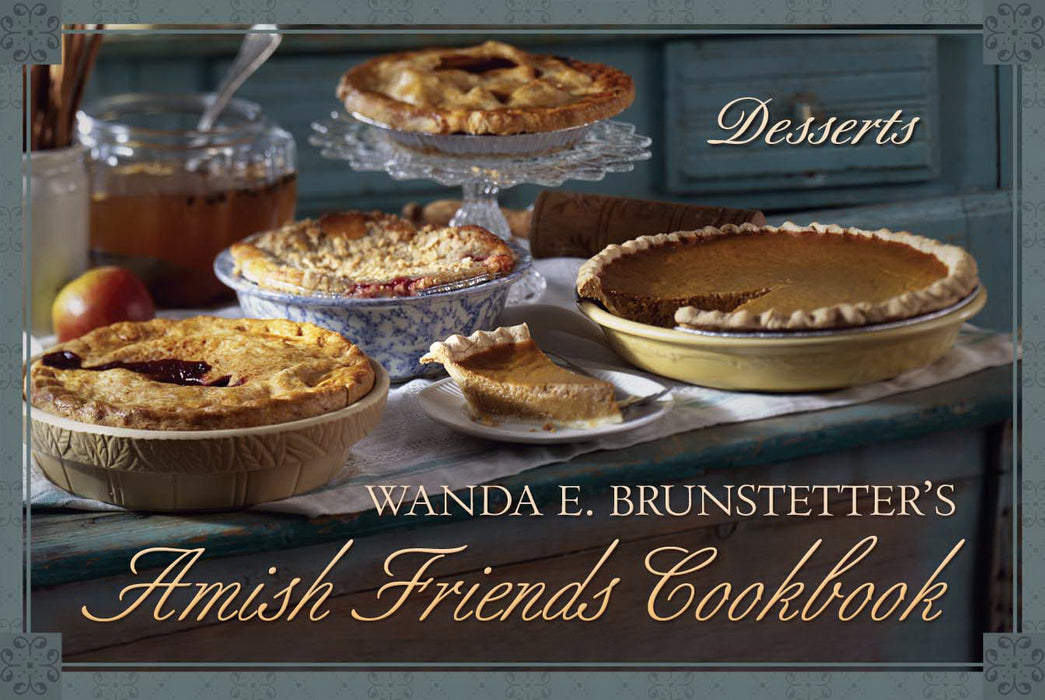 Wanda E Brunstetter's Amish Friends Cookbook: Dessert