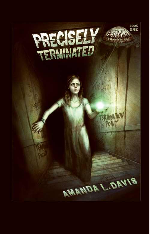 Precisely Terminated (Cantral Chronicles V1)