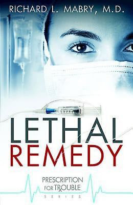 Lethal Remedy (Prescription For Trouble V4)