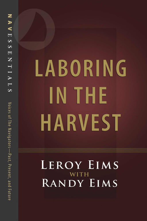Laboring In The Harvest (Nav Essentials)