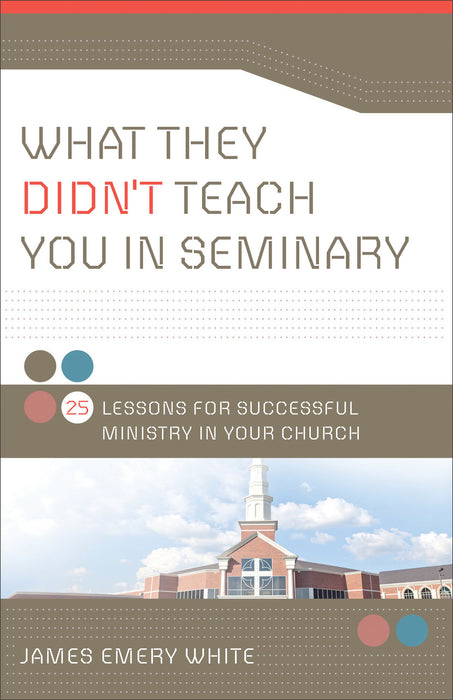 What They Didn't Teach You In Seminary